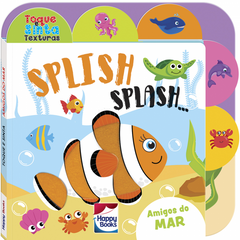 Toque e Sinta as Texturas - SPLISH-SPLASH!